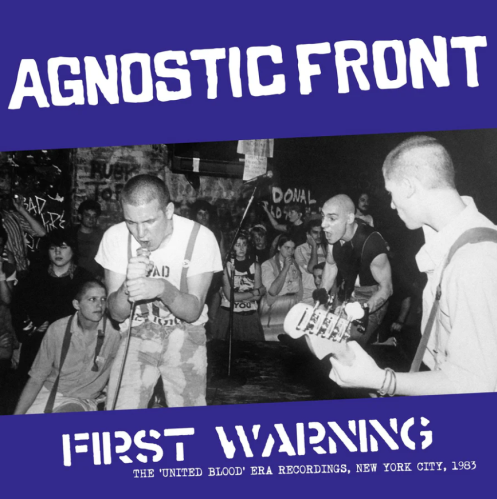 Agnostic Front ‎– First Warning (The 'United Blood' Era Recordings, New York City, 1983) / LP