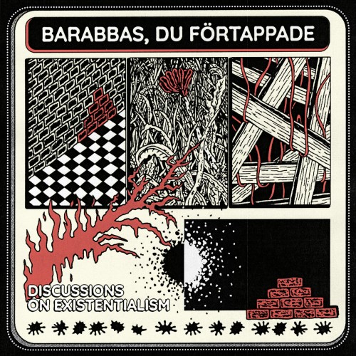 Barabbas, du f​ö​rtappade - Discussions on Existentialism / LP Pre-Order
