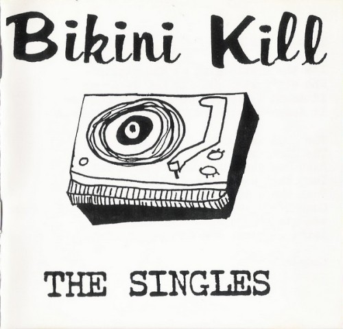 Bikini Kill – The Singles / LP