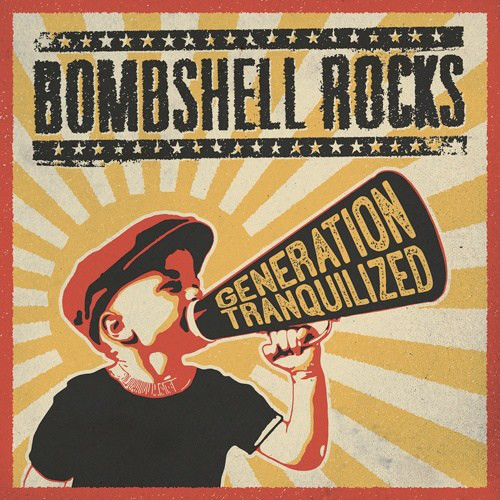 Bombshell Rocks ‎– Generation Tranquilized / LP