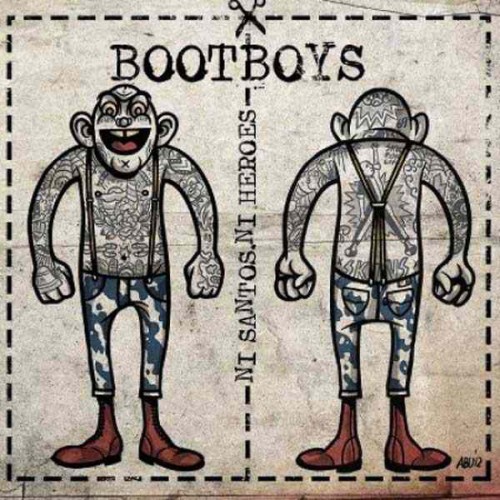 Bootboys ‎– Ni Santos, Ni Heroes / 7'inch