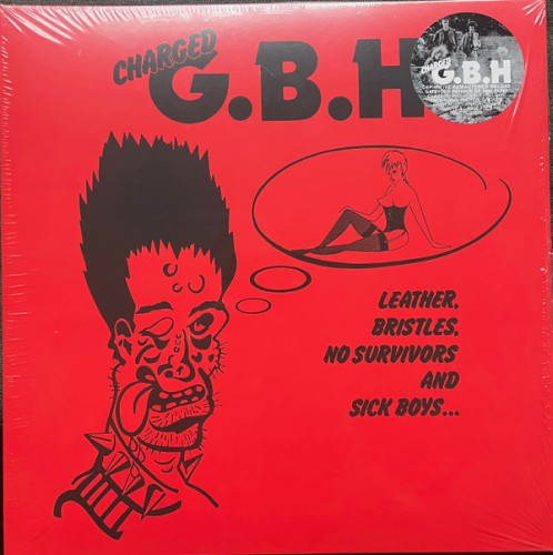 Charged G.B.H – Leather, Bristles, No Survivors And Sick Boys... / LP