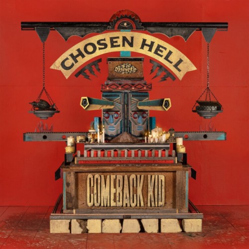 Comeback Kid - Chosen Hell / LP, CD pre-order