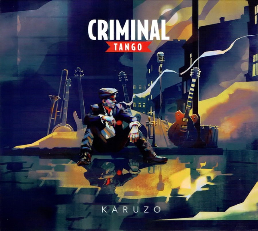 Criminal Tango – Karuzo / LP / CD