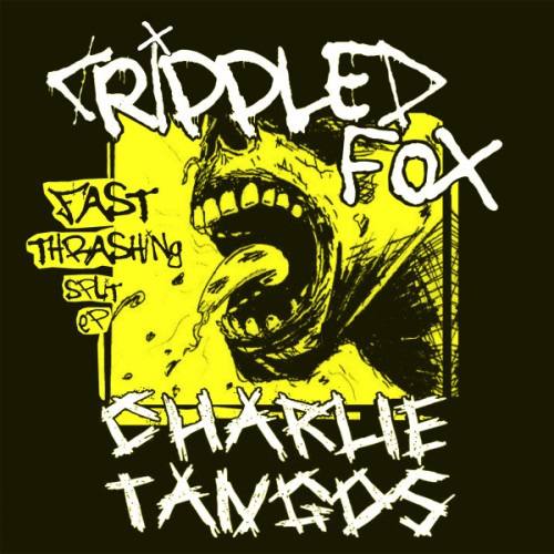 Crippled Fox / Charlie Tangos – Fast Thrashing Split EP / 7'inch