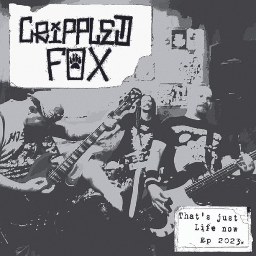 Crippled Fox – That's Just Life Now / 7'inch