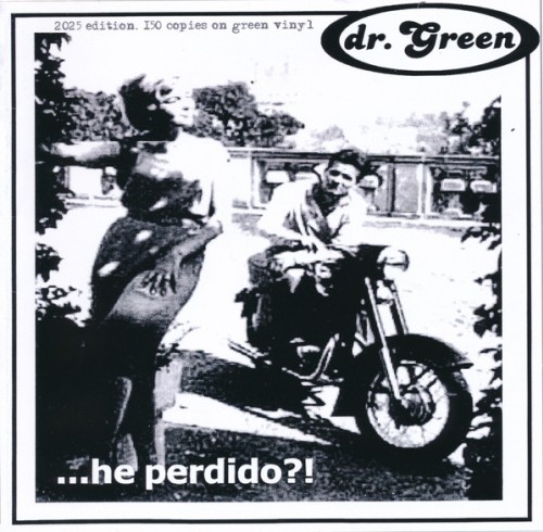 dr.Green ‎– …He Perdido? / 7'inch