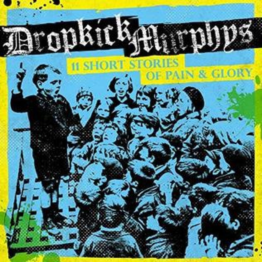 Dropkick Murphys ‎– 11 Short Stories Of Pain & Glory / LP