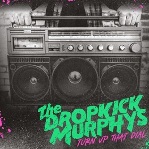 Dropkick Murphys ‎– Turn Up That Dial / LP