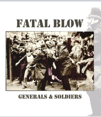 Fatal Blow ‎– Generals & Soldiers / LP