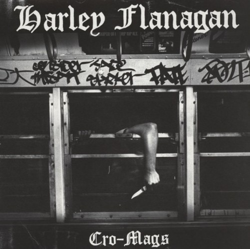 Harley Flanagan – Cro-Mags / LP