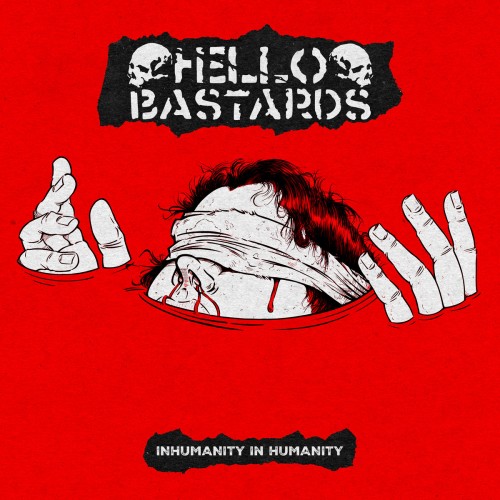Hello Bastards – Inhumanity In Humanity / LP