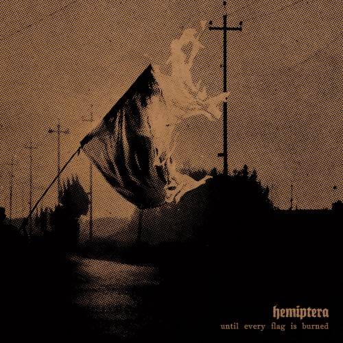 Hemiptera – Until Every Flag Is Burned / LP