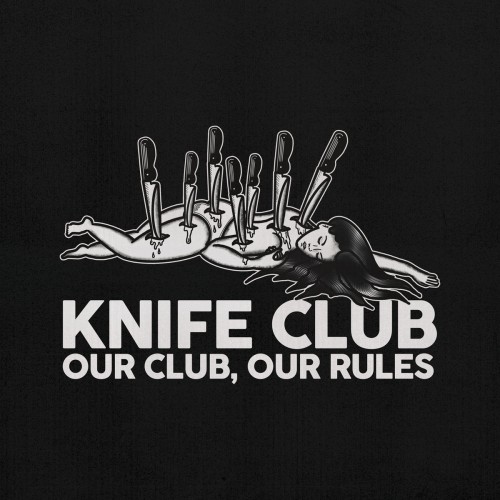 Knife Club ‎– Our Club, Our Rules / LP