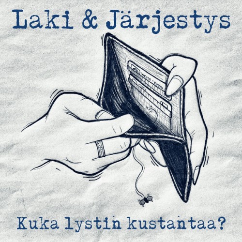 Laki & Järjestys ‎– Kuka Lystin Kustantaa? / 7'inch