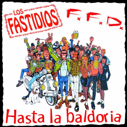 Los Fastidios / F.F.D. ‎– Hasta La Baldoria