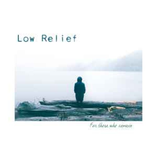 Low Relief ‎– For Those Who Remain / 7'inch