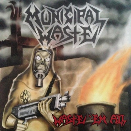 MUNICIPAL WASTE - WASTE 'EM ALL / LP