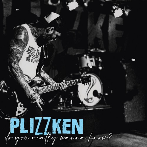 Plizzken – Do You Really Wanna Know? / LP