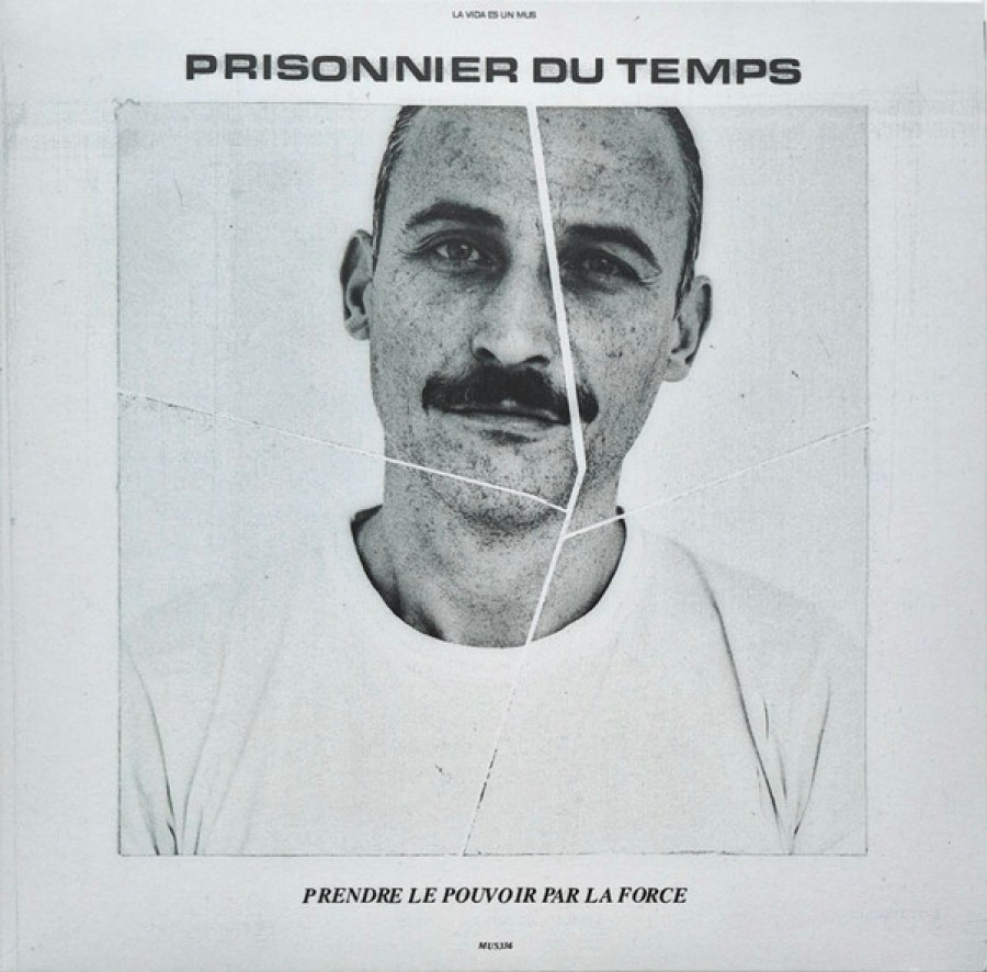 Prisonnier Du Temps – Prendre Le Pouvoir Par La Force / LP