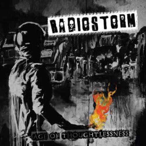 Radiostorm – Age Of Thoughtlessness / CD