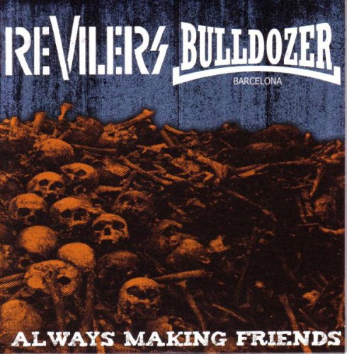 Revilers / Bulldozer  ‎– Always Making Friends / 7'inch