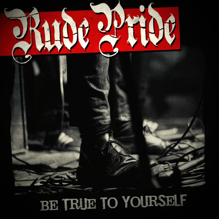 Rude Pride - "Be True to Yourself"  / LP