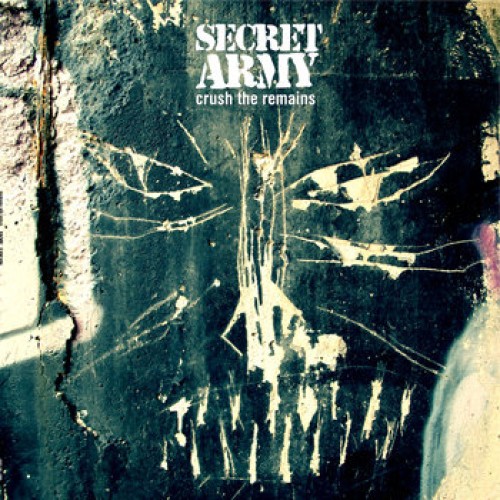 Secret Army ‎– Crush The Remains / CD