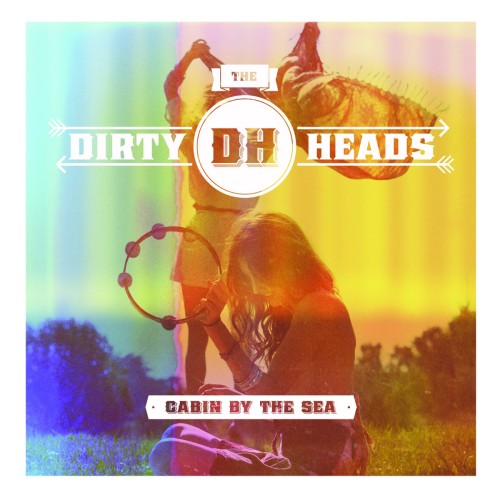 The Dirty Heads ‎– Cabin By The Sea / CD