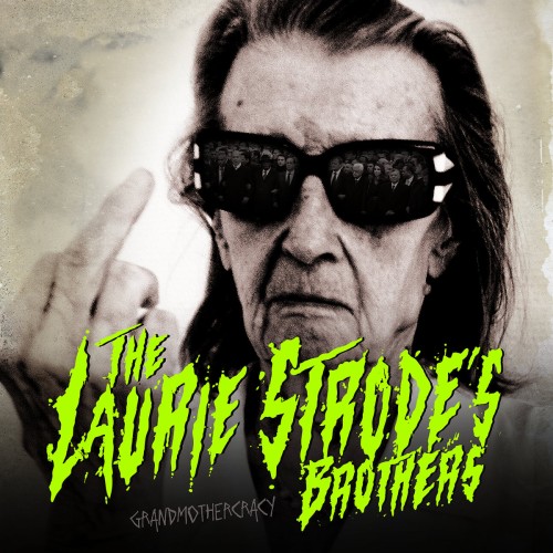 The Laurie Strode's Brothers ‎– Grandmothercracy / LP