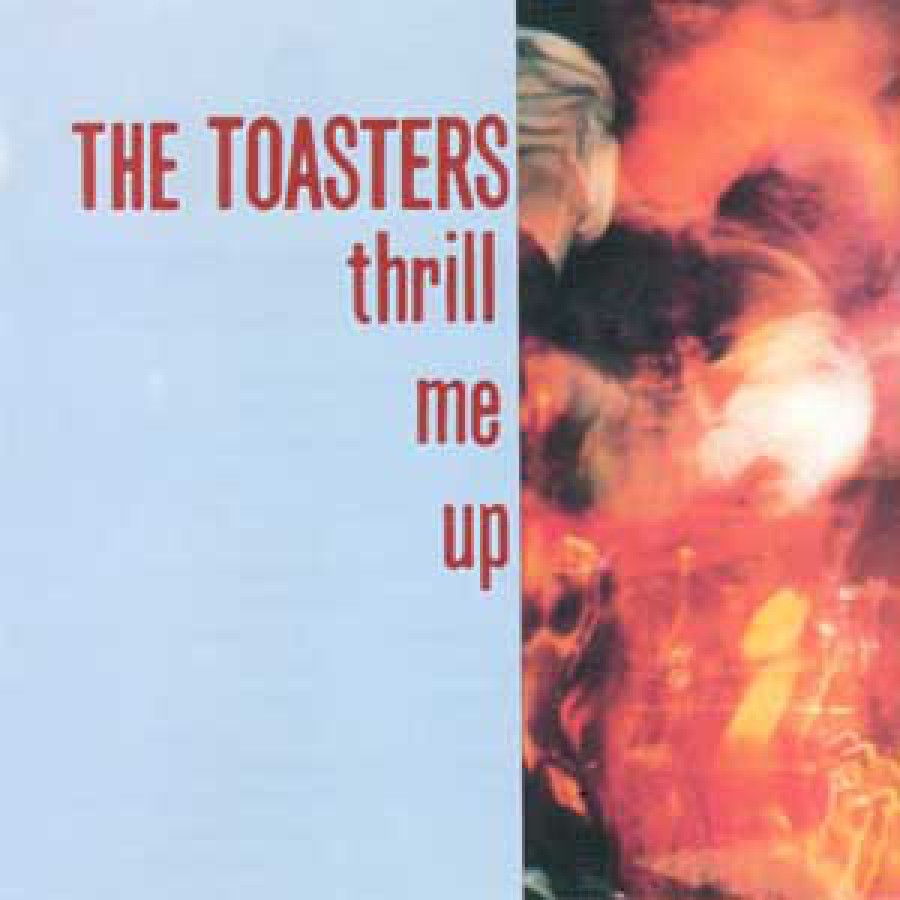 The Toasters ‎– Thrill Me Up / LP