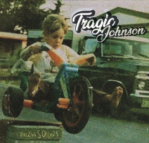 Tragic Johnson – Buzzing Sounds / LP