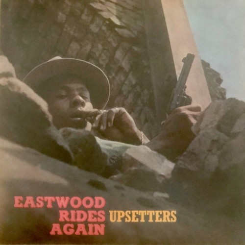 Upsetters – Eastwood Rides Again / LP