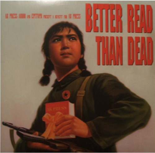 V/A ‎– Better Read Than Dead (A Benefit For AK Press) / 2xLP