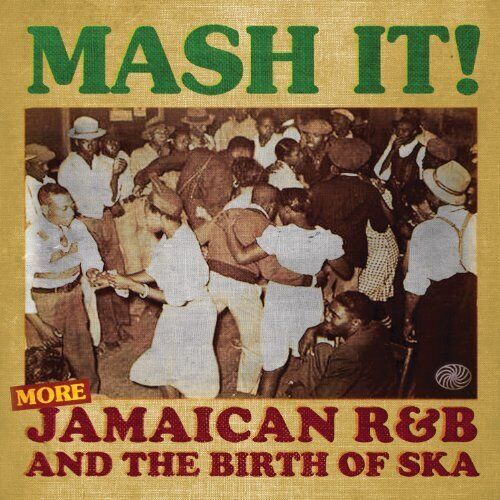 V/A ‎– Mash It! (More) Jamaican R&B And The Birth Of Ska / 2xCD