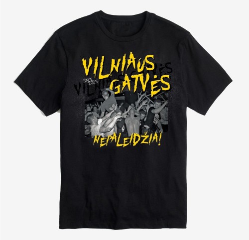 Vilniaus Gatvės nepaleidžia T shirt / Pre - order