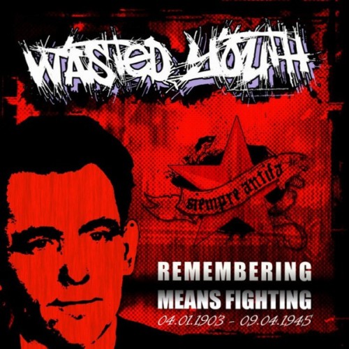 Wasted Youth ‎– Remembering Means Fighting / 7'inch