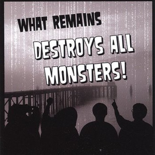 What Remains ‎– Destroy All Monsters! / LP