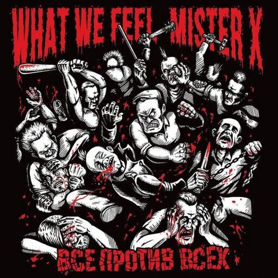 What We Feel / Mister X ‎– Все Против Всех / CD