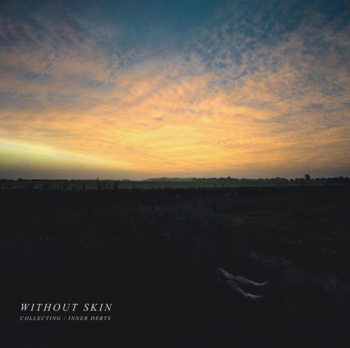 Without Skin – Collecting / Inner Debts / LP